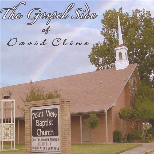 Gospel Side of David Cline - David Cline - Music - CD Baby - 0733792525825 - December 7, 2004