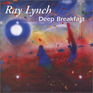 Cover for Ray Lynch · Deep Breakfast (CD) (1990)