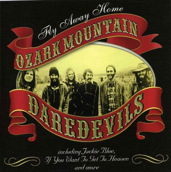 Fly Away Home - Ozark Mountain Daredevils - Music - KRB Music - 0741914801825 - May 14, 2007