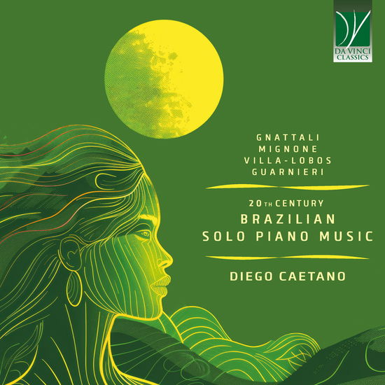 Diego Caetano (Piano) · Gnattali, Mignone, Villa-lobos, Guarnieri: 20 Th Century Brazilian Solo Piano M (CD) (2024)