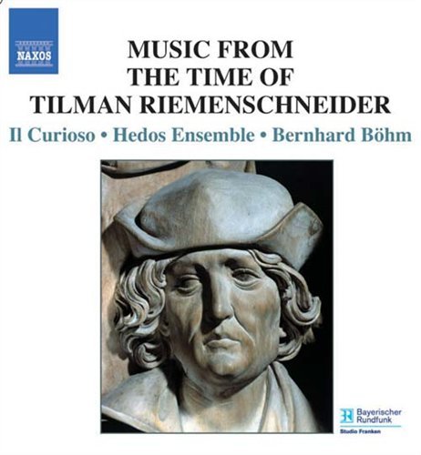Cover for Il Curioso / Hedos Ensemble / Bohm · Music in the Time of Tilman Riemenschneider (CD) (2005)
