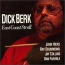 East Coast Stroll - Dick Berk - Musikk - RESERVOIR - 0747985012825 - 14. mars 2023