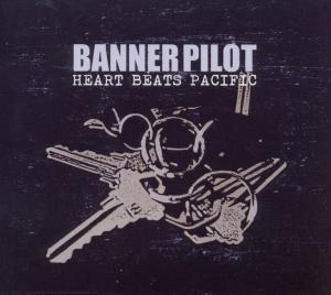 Cover for Banner Pilot · Heart Beats Pacific (CD) (2022)