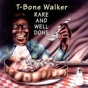 Rare & Well Done - T-bone Walker - Music - BLUE MOON - 0751848219825 - May 13, 2008