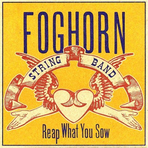 Cover for Foghorn Stringband · Reap What You Sow (CD) (1990)