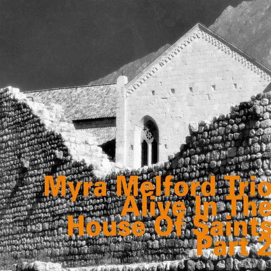 Cover for Myra -Trio- Melford · Alive In The House Of Saints Part 2 (CD) (2018)