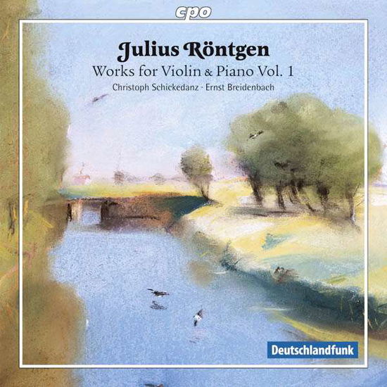 Cover for Rontgen / Schickedanz / Breidenbach · Julius Rontgen: Works for Violin &amp; Piano 1 (CD) (2016)