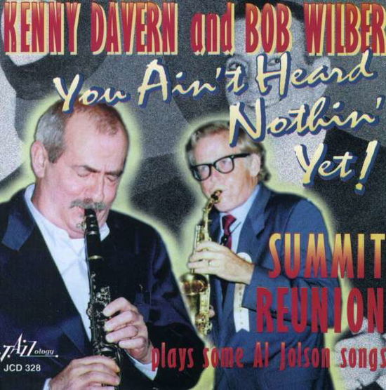 Cover for Bob Wilber / Kenny Davern · You Aint Heard Nothin Yet (CD) (2005)