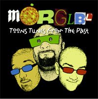 Morglbl · Toons Tunes from the Past (CD) (2008)
