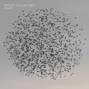 Hope - Mikkel Ploug - Music - SONGLINES - 0774355163825 - February 21, 2025