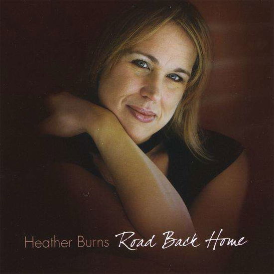 Cover for Heather Burns · Road Back Home (CD) (2008)