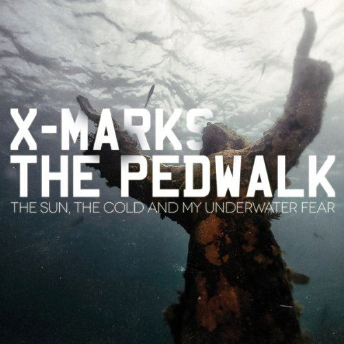 Sun the Cold & My Underwater Fear - X Marks the Pedwalk - Music - METROPOLIS - 0782388081825 - September 25, 2012