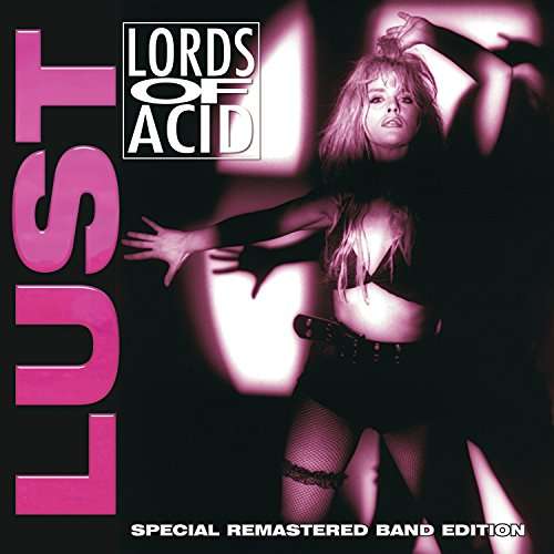 Lust - Lords Of Acid - Musiikki - METROPOLIS - 0782388106825 - maanantai 28. kesäkuuta 2021