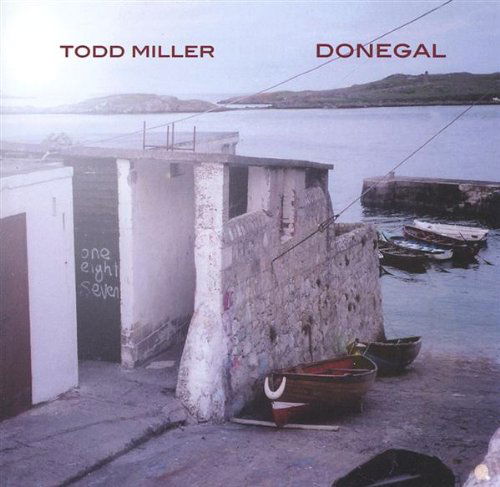 Donegal - Todd Miller - Music - Salt Lady Records - 0789577158825 - January 10, 2006