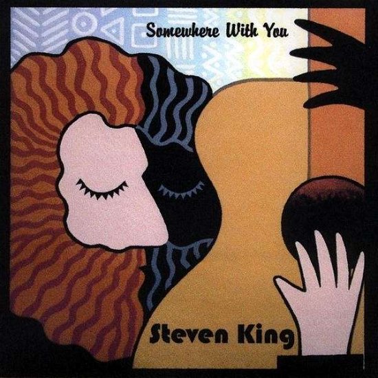 Cover for Steven King · Somewhere with You (CD) (2009)