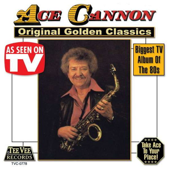 Original Golden Classics - Ace Cannon - Musiikki - Tee Vee/Select-O - 0792014077825 - maanantai 16. syyskuuta 2013