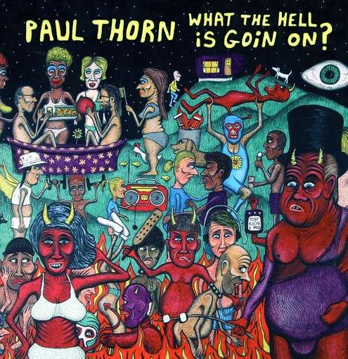 What the Hell is Goin' on - Paul Thorn - Musiikki - FOLK/ROCK - 0794504675825 - tiistai 8. toukokuuta 2012