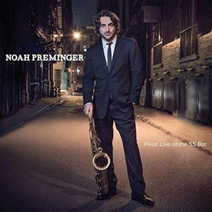 Cover for Noah Preminger · Pivot: Live at the 55 Bar (CD) (2015)