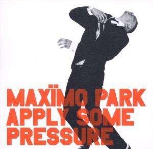 Cover for Maximo Park · Apply Some Pressu -2 -3tr (SCD) (2009)