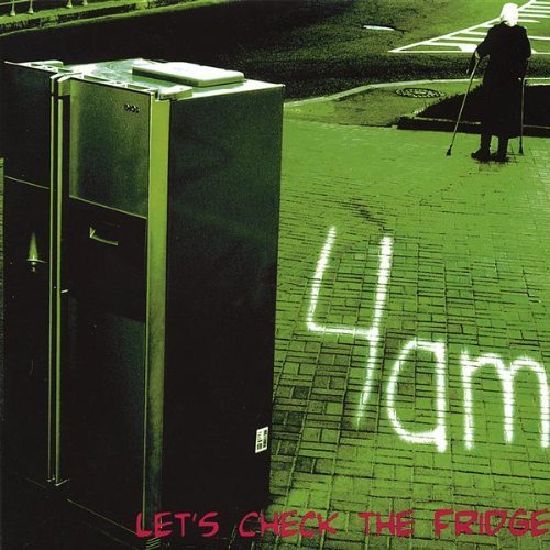 Cover for 4am · Let's Check the Fridge (CD) (2007)