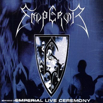 Emperial Live Ceremony - Emperor - Musiikki - CANDLELIGHT - 0803341132825 - maanantai 16. lokakuuta 2006