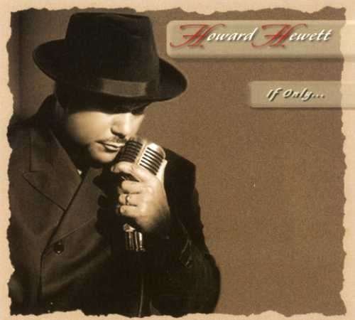 Cover for Howard Hewett · If Only (CD) (2007)