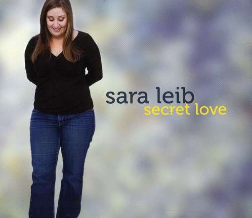 Cover for Sara Leib · Secret Love (CD) (2012)