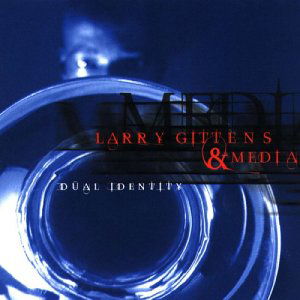 Cover for Larry Gittens &amp; Media · Dual Identity (CD) (1990)