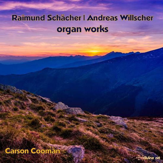 Schacher / Willscher / Organ Works - Carson Cooman - Musik - DIVINE ART - 0809730516825 - 11. Mai 2018