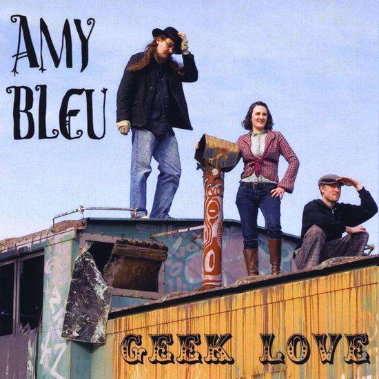 Cover for Amy Bleu · Geek Love (CD) (2009)