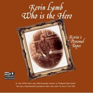 Who Is The Hero - Kevin Lamb - Music - OZIT - 0811702011825 - October 1, 2010