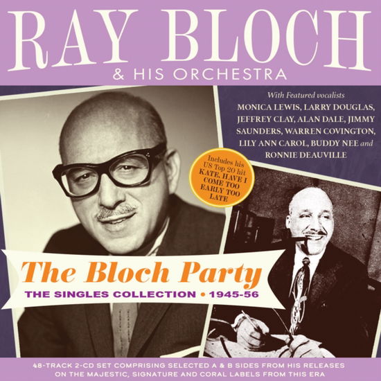 Bloch Party: The Singles Collection 1945-56 - Ray Bloch & His Orchestra - Muzyka - ACROBAT - 0824046344825 - 4 listopada 2022