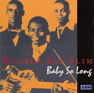 Cover for Bumble Bee Slim · Baby So Long (CD) (2002)