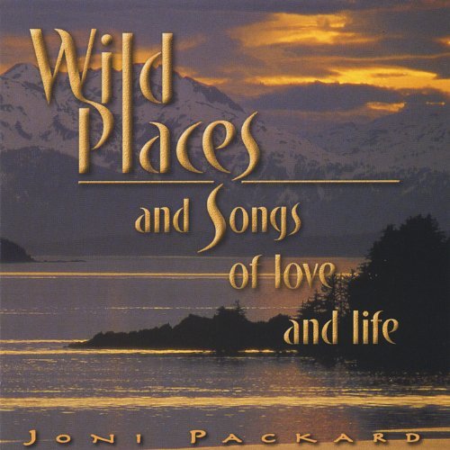 Wild Places & Songs of Love & Life - Joni Packard - Musik - CD Baby - 0825346313825 - 8. März 2005