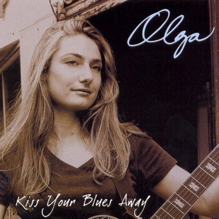 Cover for Olga · Kiss Your Blues Away (CD) (2004)