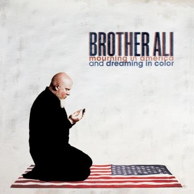 Cover for Brother Ali · Mourning in America &amp; Dreaming in Color (CD) (2012)