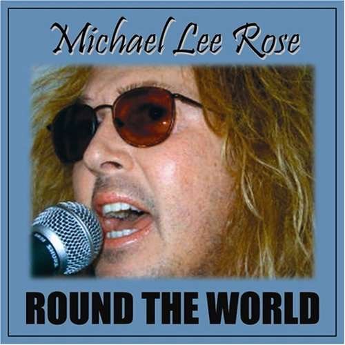 Cover for Michael Lee Rose · Maxi Single: ROUND THE WORLD (CD)