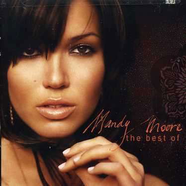 Best of - Mandy Moore - Movies - SONY - 0827969345825 - November 16, 2004