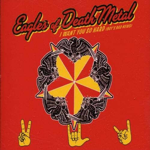 Cover for Eagles of Death Metal · I Want You So Hard (Boy's Bad News) (SCD) (2006)