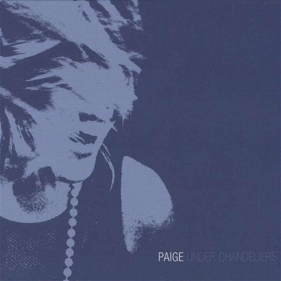 Cover for Paige · Under Chandeliers (CD) (2009)