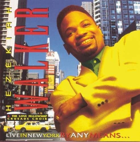 Cover for Hezekiah Walker · Hezekiah Walker-live in New York by Any Means (CD) (2023)