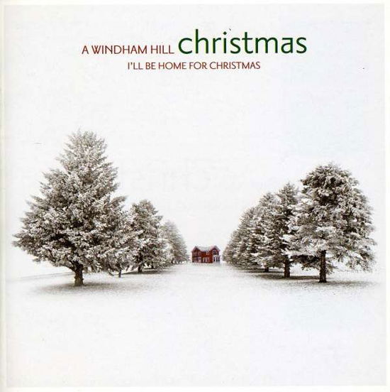 Cover for Windham Hill Christmas: I'll Be Home for Christmas (CD) (2010)