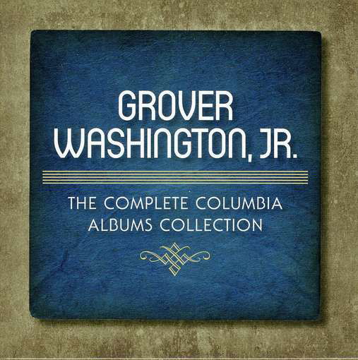 The Complete Columbia Albums Collection - Grover Washington Jr. - Muziek - JAZZ - 0886979244825 - 15 november 2011