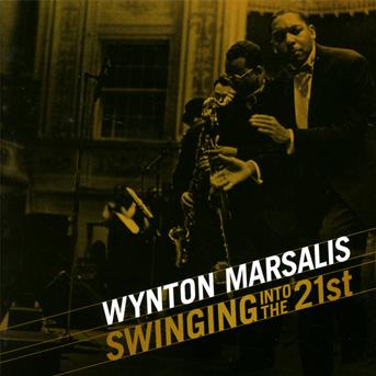 Swinging into the 21st - Wynton Marsalis - Musik - JAZZ - 0886979442825 - 5. marts 2013