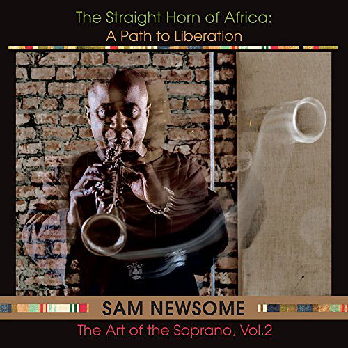 Cover for Sam Newsome · Straight Horn of Africa: Path to Liberation (CD) (2014)