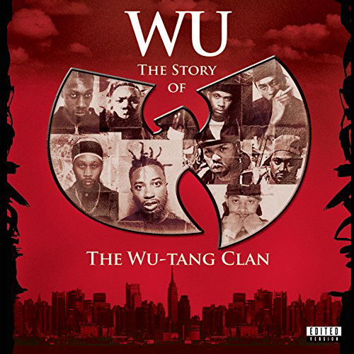 Cover for Wu-tang Clan · Wu: the Story of the Wu-tang Clan (CD) [Clean edition] (2008)