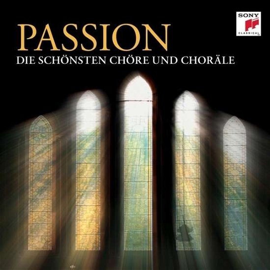 Passion - die schönsten Chöre u.Choräle - V/A - Böcker - SONY CLASSIC - 0888430624825 - 9 maj 2014