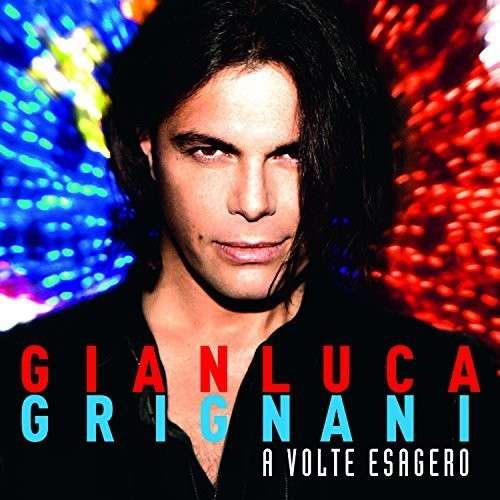 Cover for Gianluca Grignani · Volte Esagero (CD) (2014)