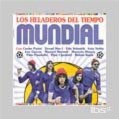 Cover for Heladeros Del Tiempo Los · Mundial (CD) (2014)