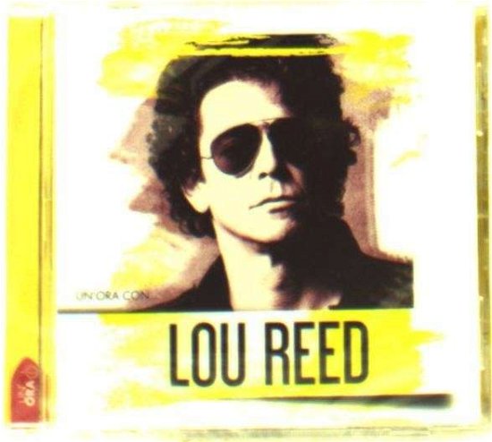 Un'ora Con... - Lou Reed - Muziek - Columbia - 0888837531825 - 30 oktober 2013